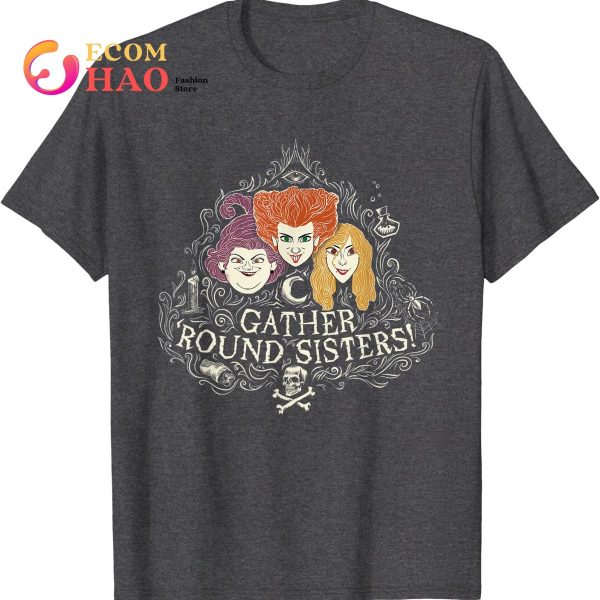 Hocus Pocus Gather’ Round Sanderson Sisters T-Shirt