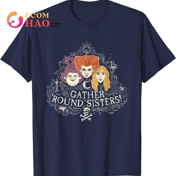 Hocus Pocus Gather’ Round Sanderson Sisters T-Shirt