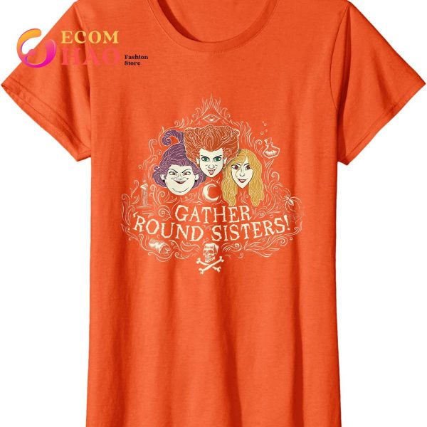 Hocus Pocus Gather’ Round Sanderson Sisters T-Shirt