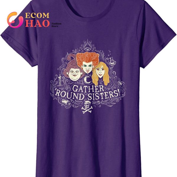 Hocus Pocus Gather’ Round Sanderson Sisters T-Shirt