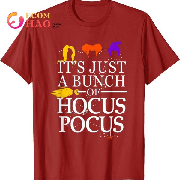 It's Just A Bunch Of Hocus Pocus Halloween T-Shirt - Ecomhao Store