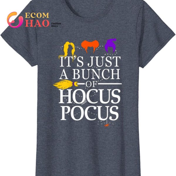 It's Just A Bunch Of Hocus Pocus Halloween T-Shirt - Ecomhao Store