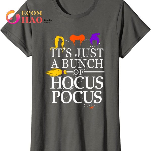 It's Just A Bunch Of Hocus Pocus Halloween T-Shirt - Ecomhao Store