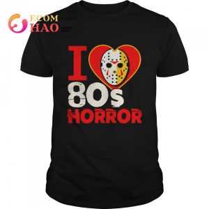 Jason Voorhees I love 80s horror shirt