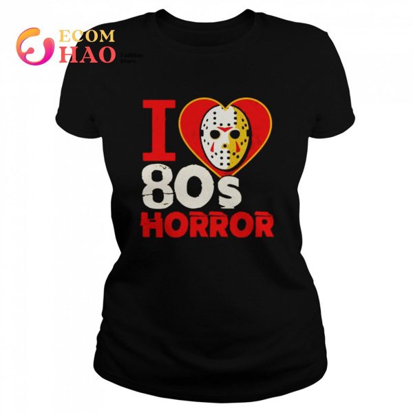 Jason Voorhees I love 80s horror shirt