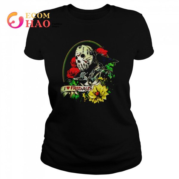 Jason Voorhees I love fridays shirt