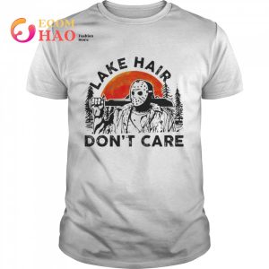Jason Voorhees lake hair don’t care shirt