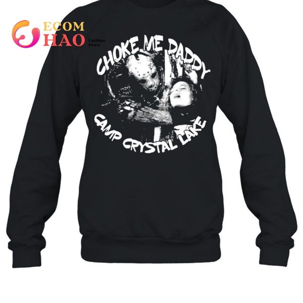 Jason Voorhees choke me daddy camp crystal lake shirt