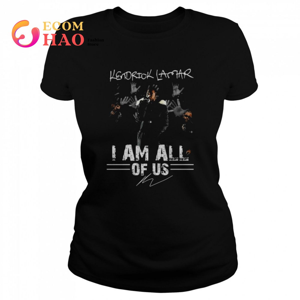 Kendrick Lamar I am all of us signature shirt