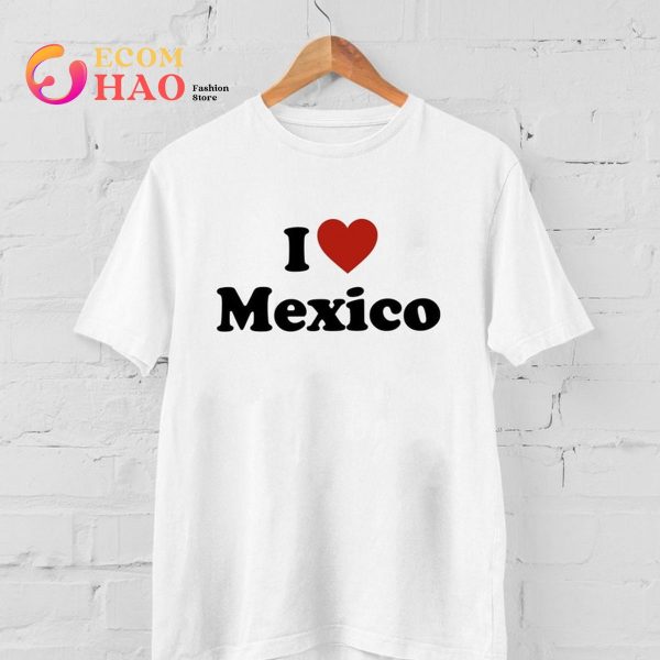I Love Mexico She Hulk Shirt