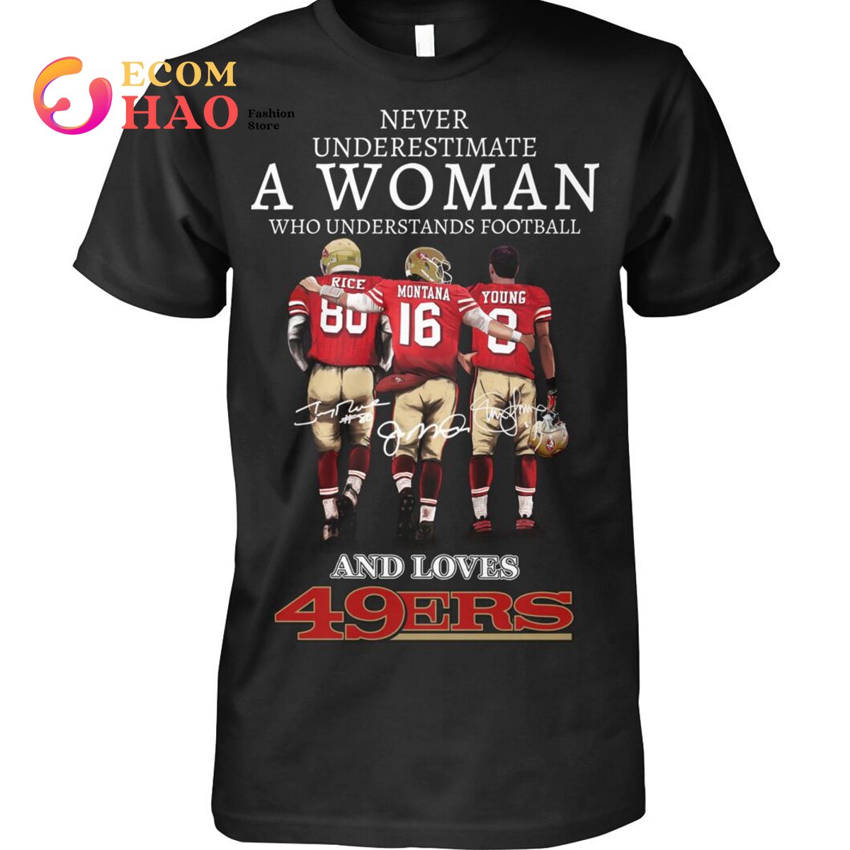 Never Underestimate a Woman Who Understands Football And Lovers 49Ers T-Shirt