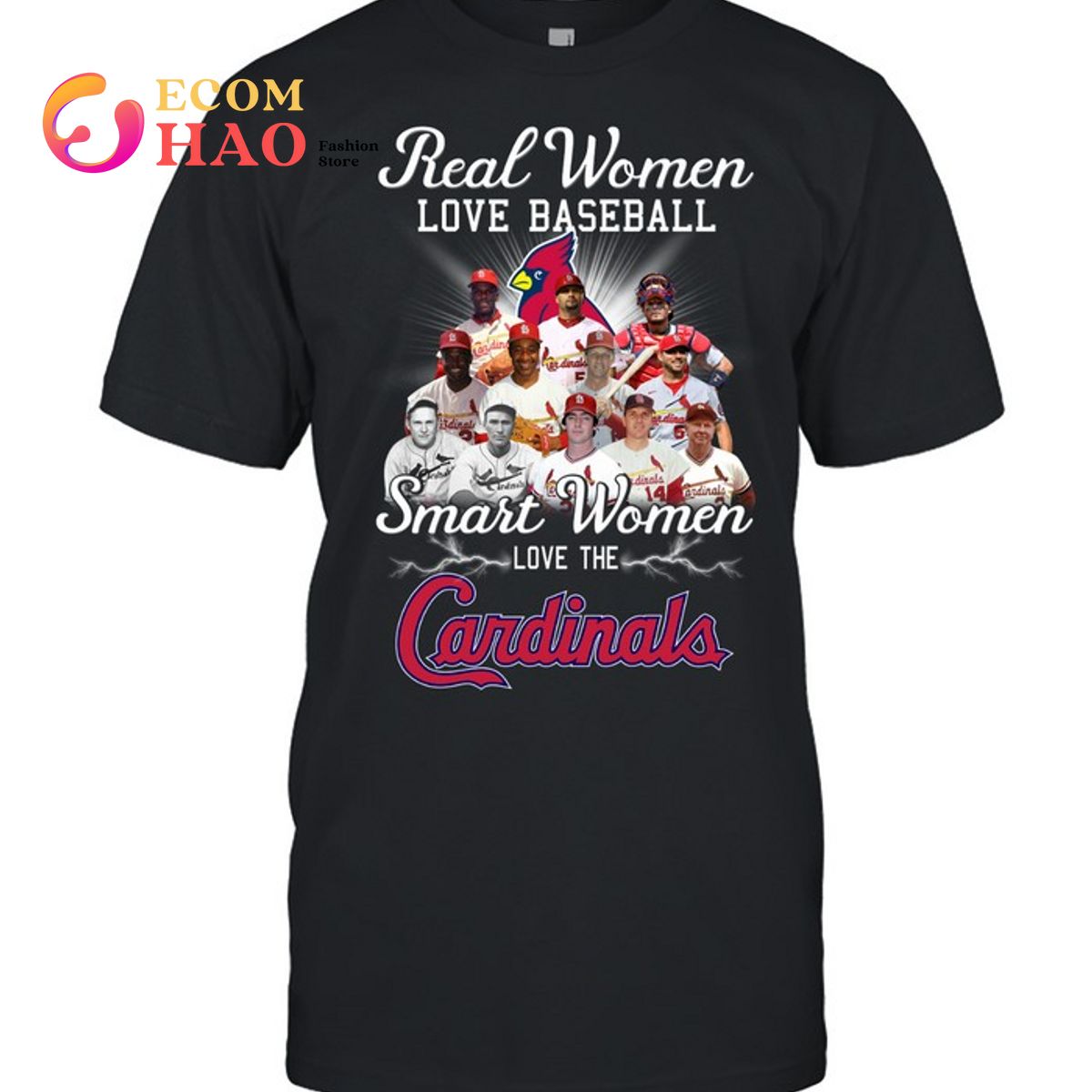 Real Women Love Baseball Smart Women Love The Cardinals T-Shirt