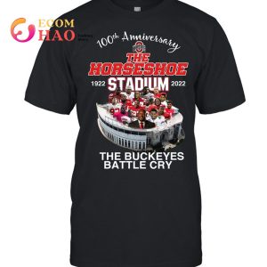 100TH Anniversary The  Horseshoe 1922-2022  Stadium The  Buckeyes Battle Cry T-Shirt
