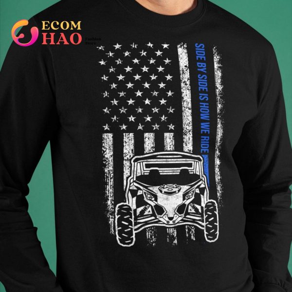 Side By Side Is How We Ride T-Shirt