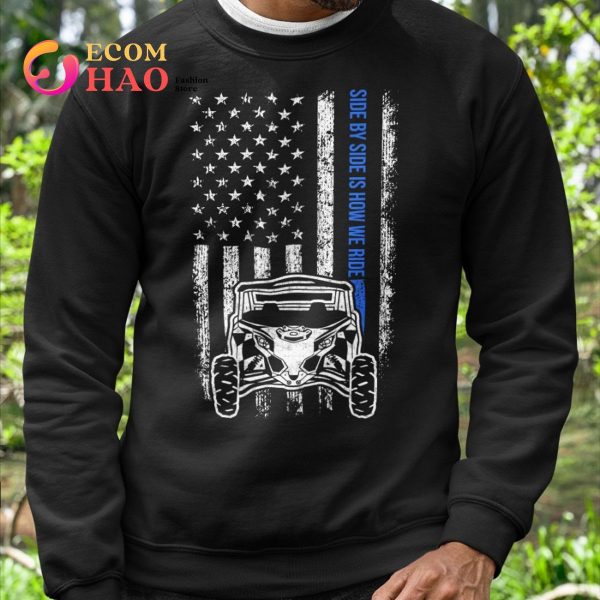 Side By Side Is How We Ride T-Shirt