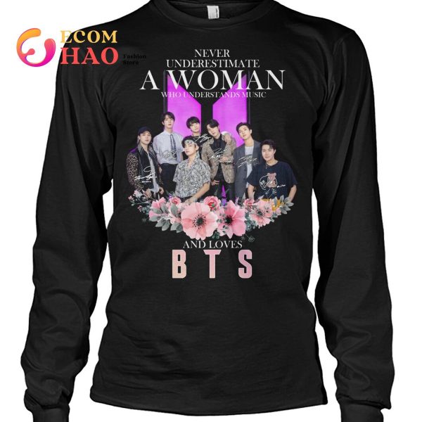 Nerver Underestimate A Woman Who Understands Music And Loves B T S T-Shirt