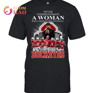A Woman Who Understands Football And Loves Ohio State Buckeyes T-Shirt