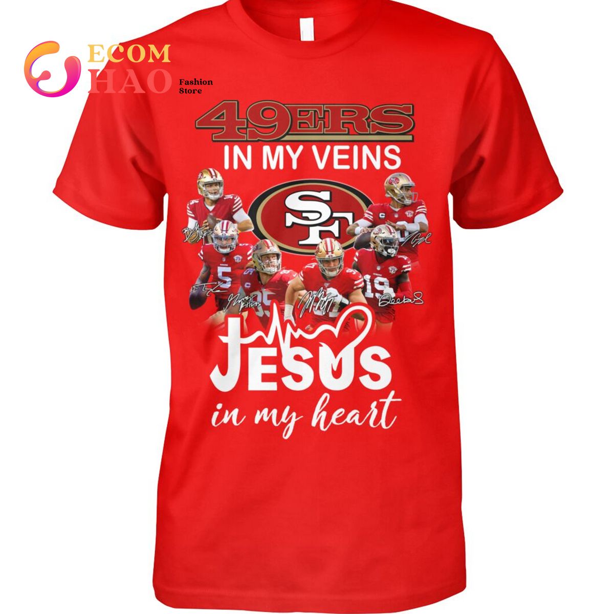 49ers In My Veins SF Jesus In My Heart T-Shirt