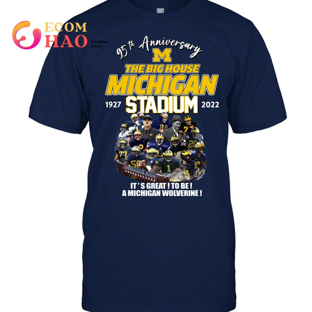 95th Anniversary M The Big House Michigan Stadium 1927 – 2022 It’s Great ! To Be ! A Michigan Wolverine ! T-Shirt