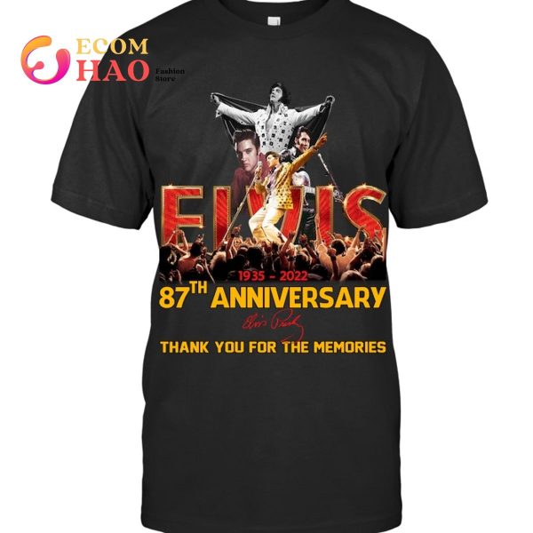 1935 – 2022 87th Anniversary Elvis Presley Thank You For The Memories T-Shirt