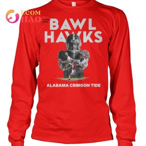 Bawl Hawks Alabama Crimson Tide T-Shirt