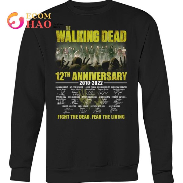The Walking Dead 12th Anniversary 2010 – 2022 Fight The Dead Fear The Living T-Shirt