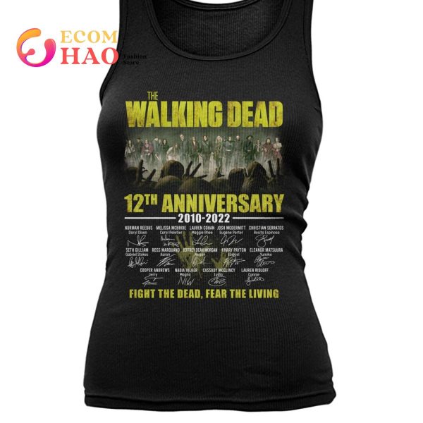 The Walking Dead 12th Anniversary 2010 – 2022 Fight The Dead Fear The Living T-Shirt