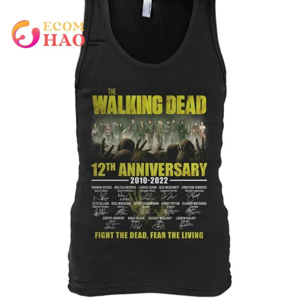 The Walking Dead 12th Anniversary 2010 – 2022 Fight The Dead Fear The Living T-Shirt