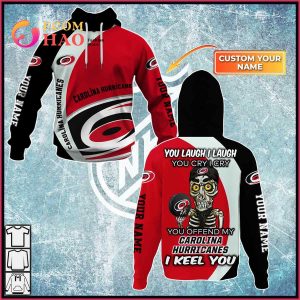 Personalized NHL You Laugh I Laugh You Cry I Cry – CAROLINA HURRICANES 3D Hoodie