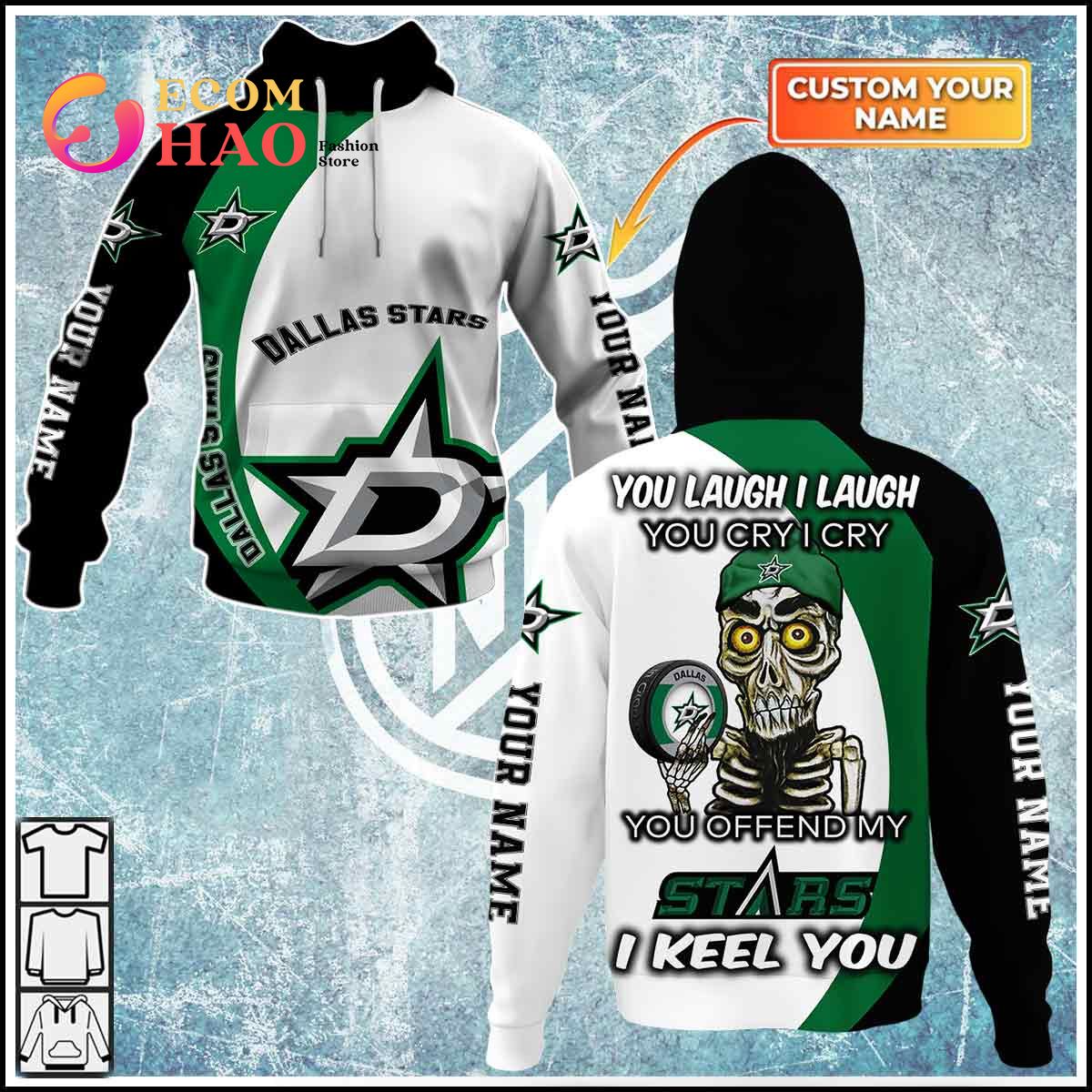 NHL You laugh I Laugh You Cry I Cry – Dallas Stars Hoodie Sweatshirt 3D  Custom Name For Fans - Freedomdesign