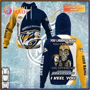Personalized NHL You Laugh I Laugh You Cry I Cry – Nashville Predators 3D Hoodie