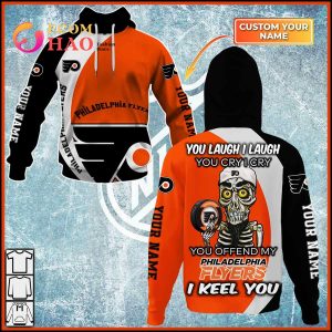 Personalized NHL You Laugh I Laugh You Cry I Cry – Philadelphia Flyers 3D Hoodie