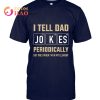 Fathers Day Dad tried find best belong to fathers day from daughter son T-Shirt