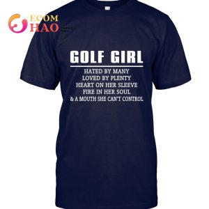 Golf Girl Hated By Many T-Shirt