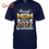 Proud Mom Of A Class 2022 Graduate T-Shirt