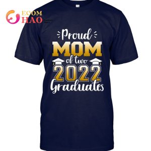 Proud Mom Of Two Class Of 2022 Graduates Twins Graduation T-Shirt