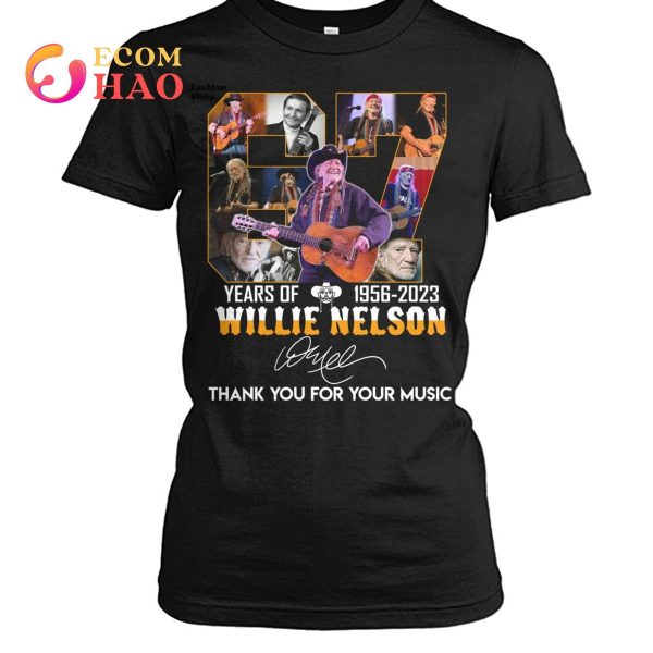 67 Years Of Willie Nelson 1956 – 2023 Thank You For Music T-Shirt