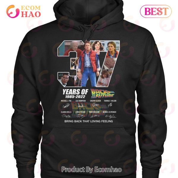 37 Years Of Back To The Future 1985 – 2022 Bring Back That Loving Feeling T-Shirt
