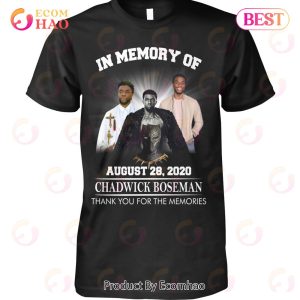 In Memory Of August 28 2020 Chadwick Boseman Thank You For The Memories T-Shirt