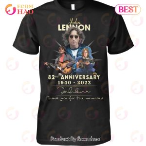 John Lennon 82nd Anniversary 1940 – 2022 Thank You For The Memories T-Shirt