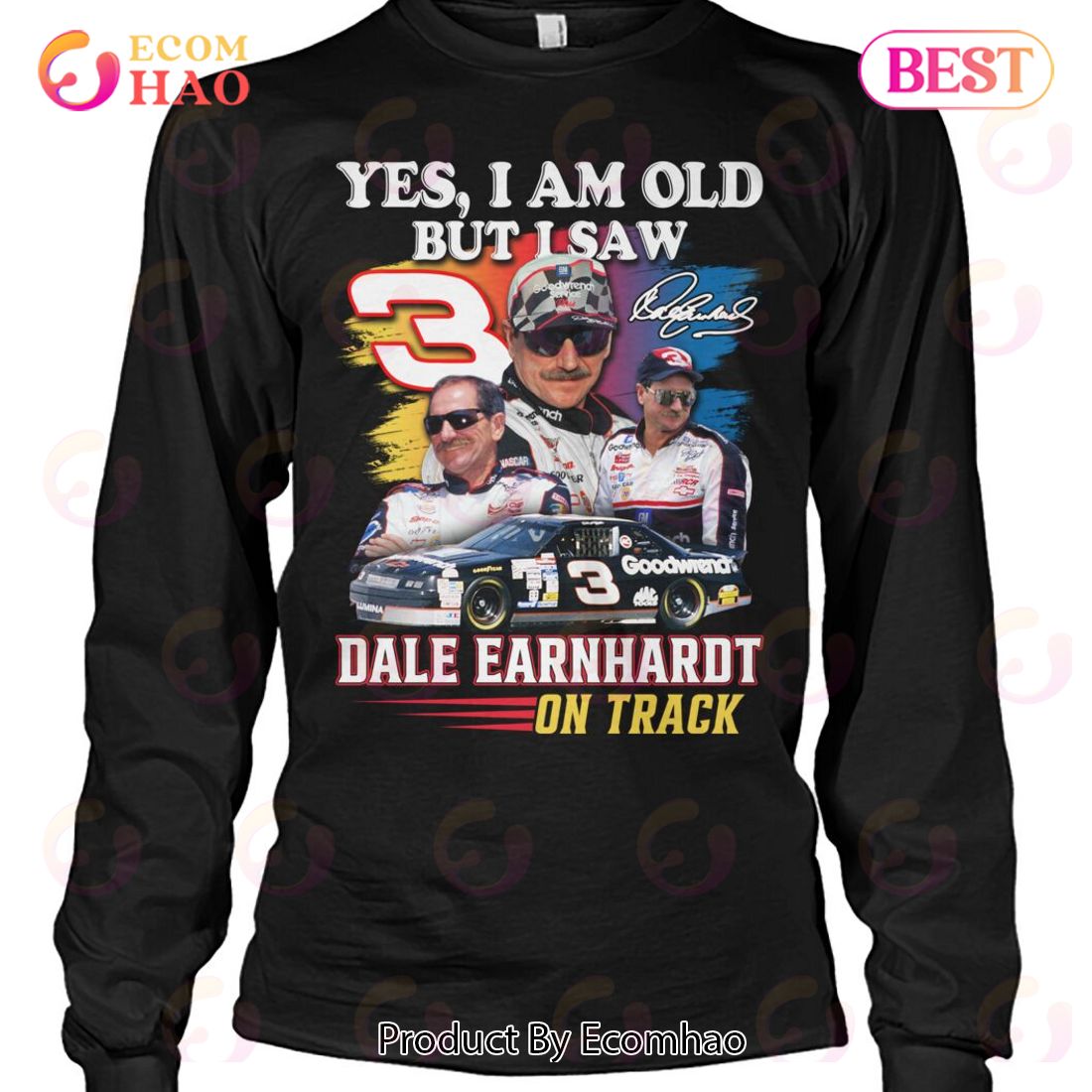 Yes I’m Old But I Saw 3 Dale Earnhardt On Track T-Shirt