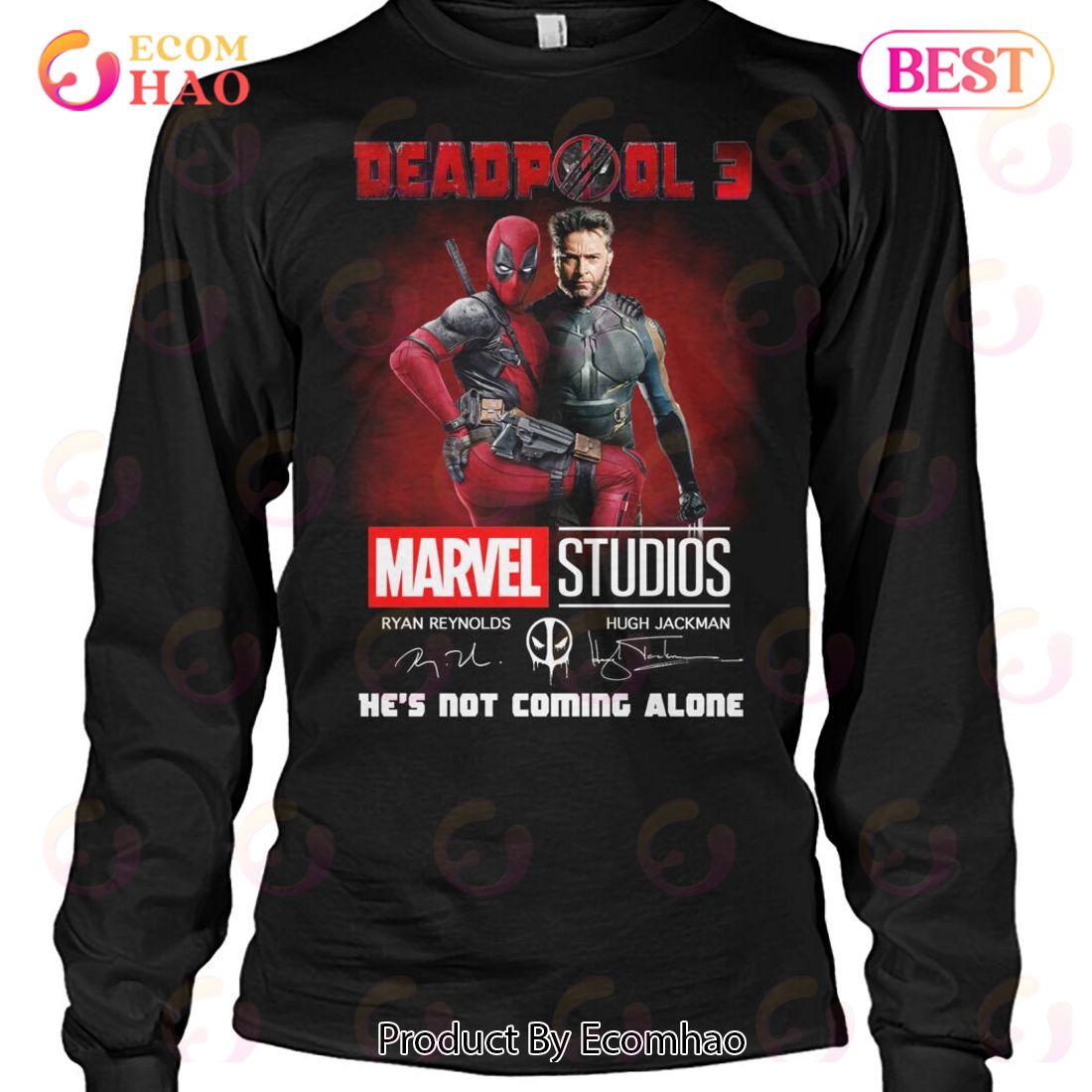 Deadpool 3 He’s Not Coming Alone T-Shirt