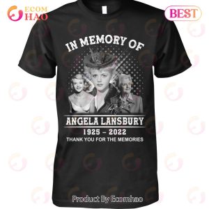 In Memory Of Angela Lansbury 1925 - 2022 Thank You For The Memories T-Shirt