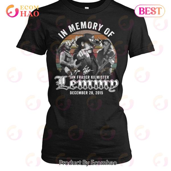 In memory of Ian Fraser Lemmy Kilmister December 28, 2015 T-Shirt