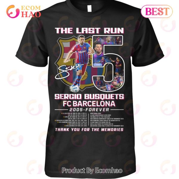 The Last Run Sergio Busquets Fc Barcelona 2005 – Forever Thank You For The Memories