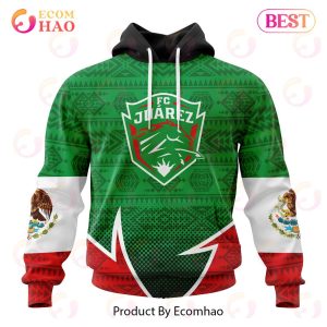 LIGA MX FC Juarez Special Mexican Pride 3D Hoodie
