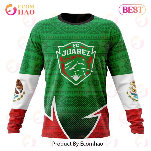 LIGA MX FC Juarez Special Mexican Pride 3D Hoodie