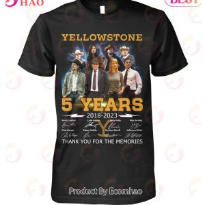 Yellowstone 5 Years 2018 – 2023 Thank You For The Memories T-Shirt