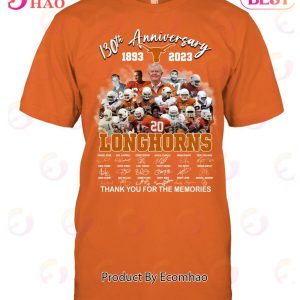 130th Anniversary 1893 – 2023 Longhorns Thank You For The Memories T-Shirt
