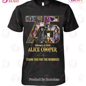 February 4, 1948 Alice Cooper 75 Years Thank You For The Memories T-Shirt
